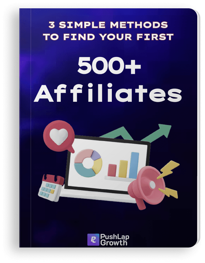 How To Get Your First 500+ Affiliates Ebook